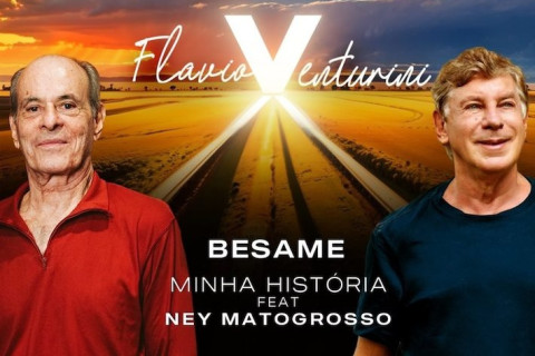 Lançamento : Flávio Venturini Feat. Ney Matogrosso | Besame | Minha História -O cantor e compositor Flávio Venturini convida Ney Matogrosso para a nova versão de “Besame”, parceria com Murilo Antunes. A canção ficou conhecida nacionalmente em 1988 na voz de Jane Duboc, como parte da trilha sonora da novela Vale Tudo.  01 de agosto de 2025